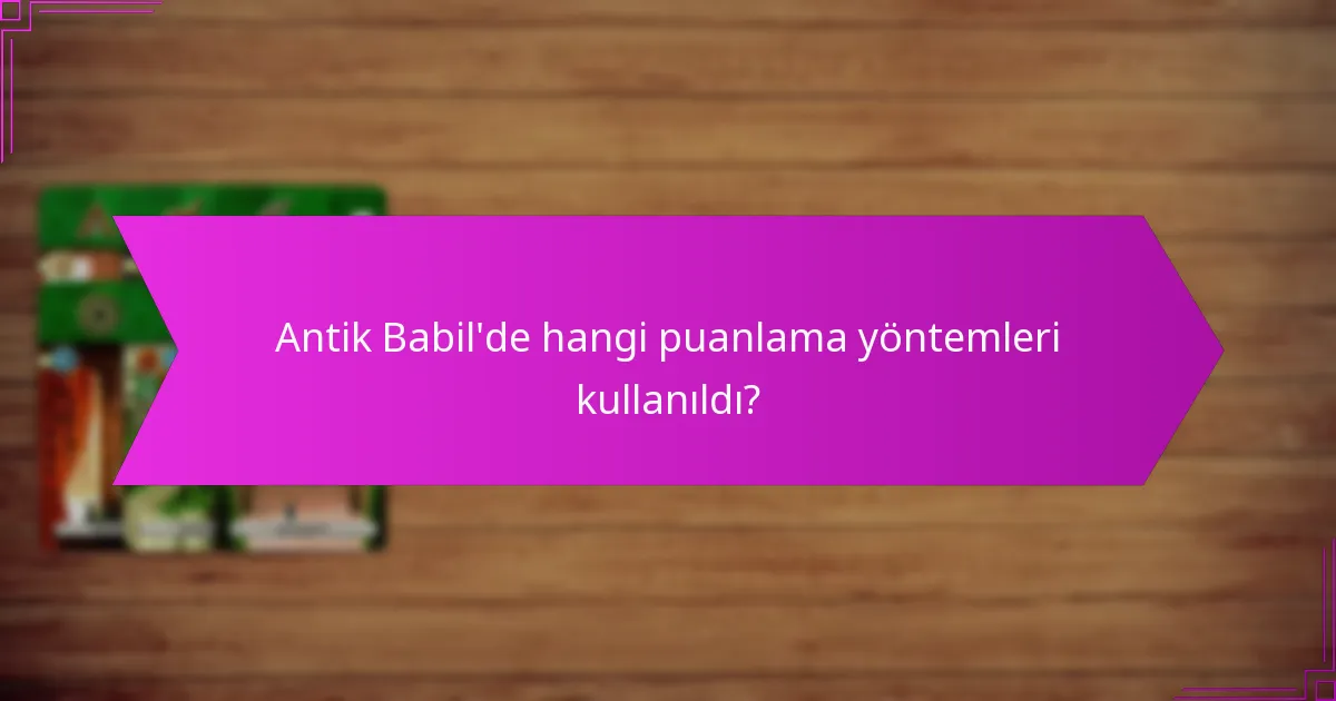 İnşaat verimliliği Babil’in mimarisine nasıl katkıda bulundu?