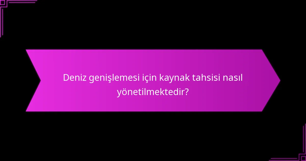 Deniz genişlemesinin getirdiği askeri avantajlar nelerdir?