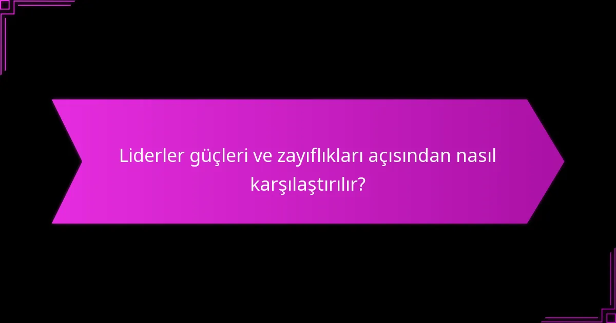 Liderlerin oyun içindeki rekabetçi avantajları nelerdir?