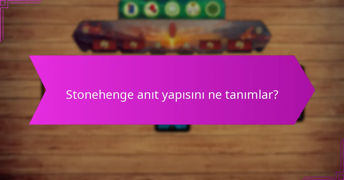 Stonehenge, diğer anıtlarla karşılaştırıldığında kültürel olarak nasıl bir puan alıyor?